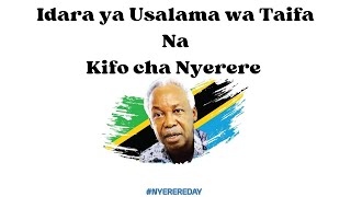 Nyerere Day Idara ya Usalama wa Taifa na Kifo cha Nyerere [upl. by Ydnagrub]