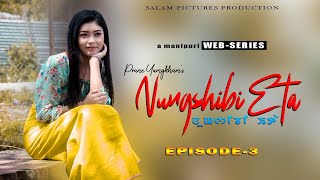 NUNGSHIBI ETA  EPISODE 3  OFFICIAL RELEASE  A MANIPURI WEB SERIES [upl. by Catha]