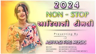 🎵 NONSTOP NEW GAMIT SONG 🔥 NEW ADIVASI TIMLI SONG NONSTOP 2024 🎵 GAMIT SONG 🔥 ADIVASI FIRE MUSIC 🎵 [upl. by Sillaw]