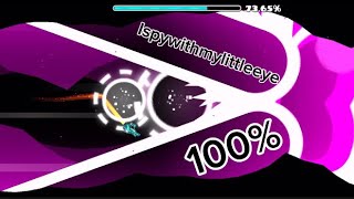 Geometry Dash  Ispywithmylittleeye 100 [upl. by Nogem]