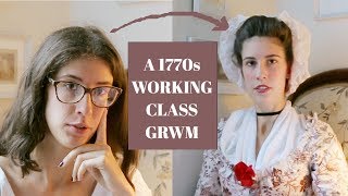 A Historical Get Ready With Me 1770s Working Class [upl. by Hcaz]