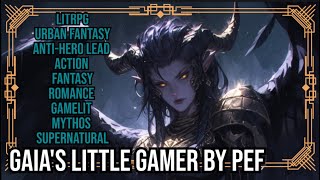 Gaias little Gamer  LitRPG  Urban Fantasy  Fantasy  Romance  GameLit Mythos  Audiobook [upl. by Hsirehc827]