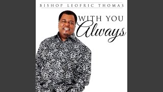 With You Always  Bishop Leofric Thomas [upl. by Leinaj84]