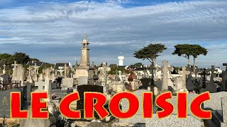 LE CROISIC LE CIMETIERE 04 SEPTEMBRE 2022 [upl. by Nosreve]