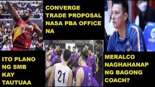 ETO BAGONG BIG MAN NG SMB  CONVERGE GINEBRA TRADE NASA PBA OFFICE NA  MERALCO BAGO COACH [upl. by Niwrud553]