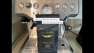 Morning Espresso Routines with The Barista Express ⏐ INTELLIGENTSIA BLACK CAT ANALOG ESPRESSO [upl. by Egin334]