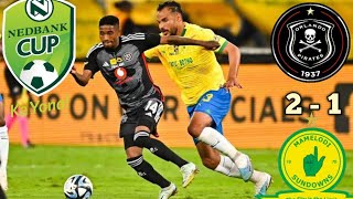 Nedbank Final  Orlando Pirates VS Mamelodi Sundowns  Highlights [upl. by Stiles]