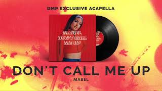 Mabel  Dont Call Me Up Acapella [upl. by Enoval]