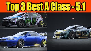 Top 3 Best A Class Car in NFS Unbound Update 51 [upl. by Nmutua]