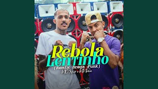 Rebola Lentinho Brega Funk Remix [upl. by Talbot]