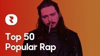 Top 50 Most Popular Rap Songs [upl. by Korff]