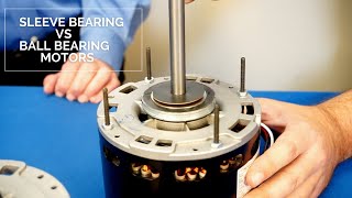 Sleeve Bearing Vs Ball Bearing Motors What Technicians Need To Know [upl. by Wordoow]