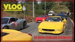 VLOG  Ferrari ler ile 29 Ekim Etkinliği [upl. by Drahsar443]