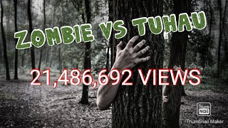 Tuhau VS Zombie HD [upl. by Ettevad469]