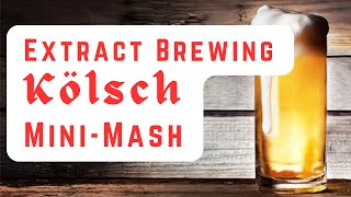 Brewing a Kolsch Beer  Extract Brewing [upl. by Anetsirk]