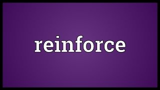 Reinforce Meaning [upl. by Gish]