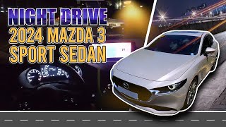 POV NIGHT DRIVE 2024 Mazda 3 Sport around BGC [upl. by Enirahtac519]