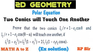 Two conics l1r1e1cos and l2r1e2cosalpha will touch one another if l121e22 [upl. by Trebma]