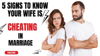 5 Subtle Signs Your Wife Is Cheating [upl. by Ynnoj352]