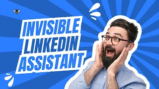 The Invisible Assistant Your Secret Weapon for LinkedIn Success 🤫 [upl. by Airdnalahs170]