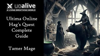 Ultima Online UOAlive Hags Quest Complete Guide Tamer Mage [upl. by Nea972]