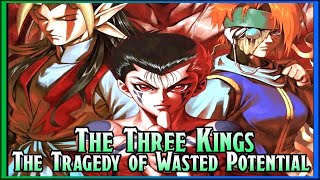 The Three Kings The Tragedy of Wasted Potential [upl. by Antons]