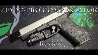 ZEV V2 PRO Compensator Gen 5 Review [upl. by Codie]