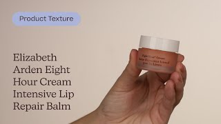 Elizabeth Arden Eight Hour Cream Intensive Lip Repair Balm Texture  Care to Beauty [upl. by Meta57]