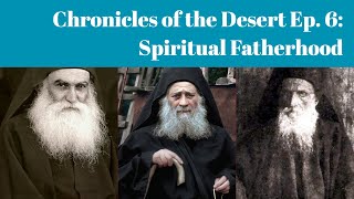 Spiritual Fatherhood Chronicles of the Desert [upl. by Zehe]