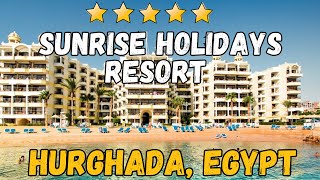 SUNRISE Holidays Resort  Hurghada Egypt AllInclusive Resort [upl. by Metah]