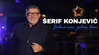 Serif Konjevic  Jedna noc jedan dan Official Video [upl. by Neomah528]