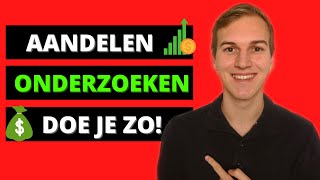 Hoe BELEGGEN in AANDELEN  Zo onderzoek ik AANDELEN [upl. by Ahselak]