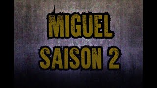 MIGUEL SAISON 2 création [upl. by Akeylah]