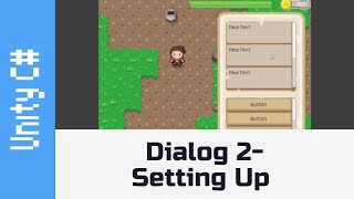 Branching Dialog 2  Creating the UI Make a game like Zelda using Unity and C [upl. by Albion252]