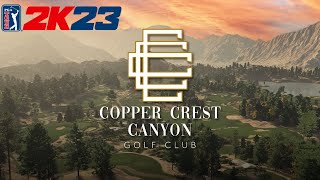 New Course  Copper Crest Canyon  PGA Tour 2K23 Showcase [upl. by Romona]