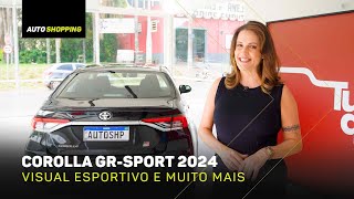 Corolla GRSport 2024  Visual Esportivo e Muitos Equipamentos [upl. by Ecinnej]