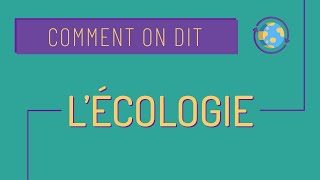 Vocabulaire de base pour parler décologie 🌿  Comment on dit 22 [upl. by Aillicec]