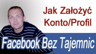 Jak Założyć Konto Na Facebooku  w 4 minuty 2013 Zakładanie Facebooka [upl. by Dyanne265]