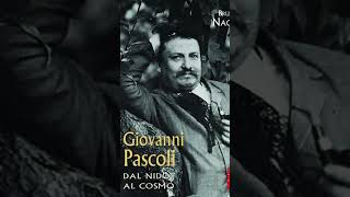 “Giovanni Pascoli Dal nido al cosmo” di Bruno Nacci [upl. by Gillmore]