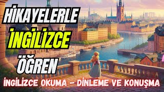 Hikayelerle İngilizce Öğren  Yeni Başlayanlar için İngilizce Hikaye  İngilizce Okuma  Dinleme [upl. by Humbert]