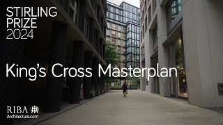 RIBA Stirling Prize 2024 shortlist Kings Cross Masterplan [upl. by Goth]