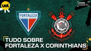 FORTALEZA X CORINTHIANS ONDE ASSISTIR TRANSMISSÃO AO VIVO E HORÁRIO PELA SULAMERICANA [upl. by Amabelle]