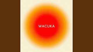 Wacuka [upl. by Lehcsreh]