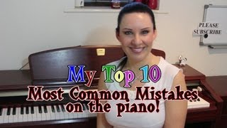 Top 10 Most Common PIANO Mistakes [upl. by Baumbaugh466]