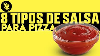 8 Tipos de Salsa Para Pizza [upl. by Yessac]