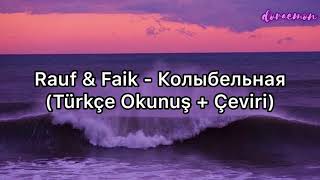 Rauf amp Faik  Колыбельная Türkçe Okunuş  Çeviri [upl. by Kanya]