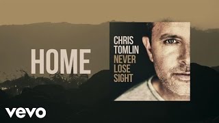 Chris Tomlin  Home Lyric Video [upl. by Leroj264]