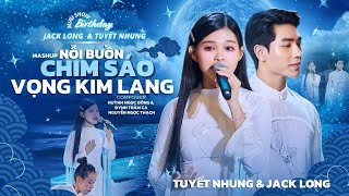 Mashup Nỗi Buồn Chim Sáo  Vọng Kim Lang  Live at Minishow Birthday Jack Long amp Phạm Tuyết Nhung [upl. by Urba]