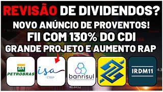 PETROBRAS ACEITA REVISAR DIVIDENDOS EXTRAS TRPL4 AUMENTA RAP BRSR6 PROVENTOS BBAS3 IRDM11 VALE3 [upl. by Nivrehs]