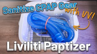 Liviliti Paptizer CPAP Sanitizer Machine and Healthy Hose [upl. by Oakleil]